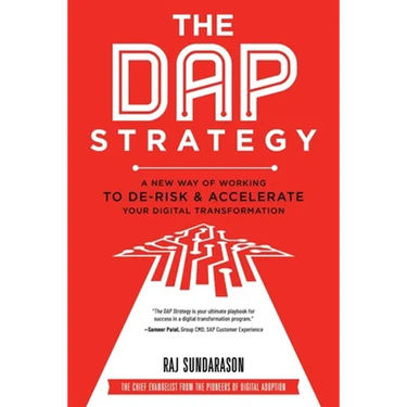The DAP Strategy: A New Way of Working to De-Risk & Accelerate Your Digital Transformation