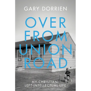 Over from Union Road: My Christian-Left-Intellectual Life