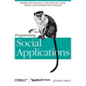 Programming Social Applications: Building Viral Experiences with OpenSocial, OAuth, OpenID, and Distributed Web Frameworks