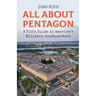 All About Pentagon: A Kid's Guide to America's Military Headquarters