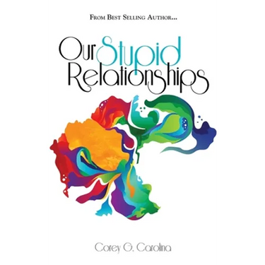 Our Stupid Relationships
