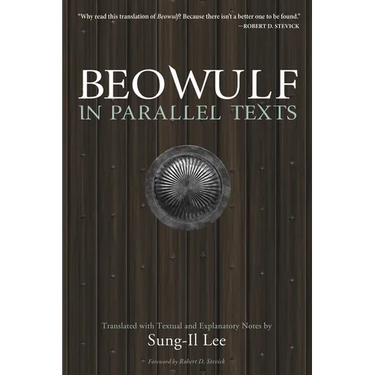 Beowulf in Parallel Texts: Translated with Textual and Explanatory Notes