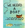 We Needed a Boat