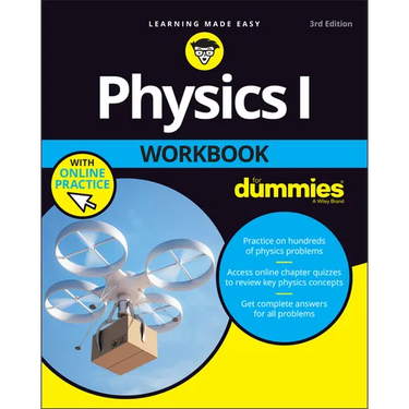 Physics I Workbook for Dummies with Online Practice