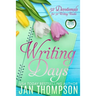 Writing Days: 52 Devotionals for the 52 Weeks in a Christian Writer's Year