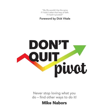 Don't Quit, Pivot