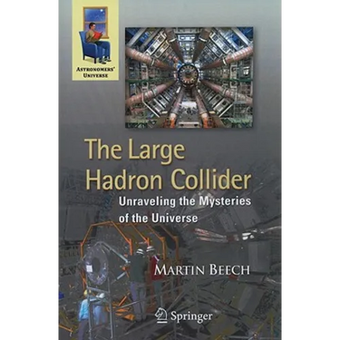 The Large Hadron Collider: Unraveling the Mysteries of the Universe