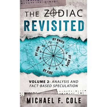 The Zodiac Revisited: Analysis and Fact-Based Speculation
