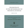 Polish Essays in the Methodology of the Social Sciences
