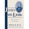 Justus Von Liebig: The Chemical Gatekeeper