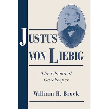 Justus Von Liebig: The Chemical Gatekeeper