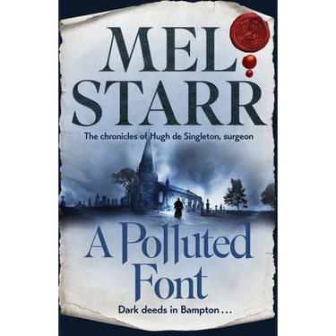 A Polluted Font: The Chronicles of Hugh de Singleton, Surgeon, Book 16