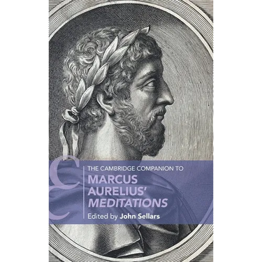 The Cambridge Companion to Marcus Aurelius' Meditations