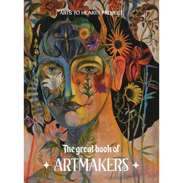 The Great Book of Art Makers 2025: 100 artists. Infinite dreams. One shared love for creation