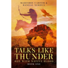 Talks Like Thunder: Red With Native Blood: Novella One