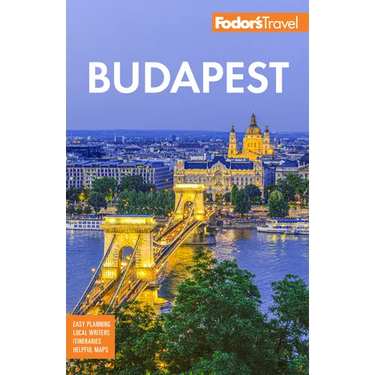 Fodor's Budapest: With the Danube Bend and Other Highlights of Hungary