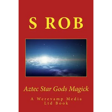Aztec Star Gods Magick
