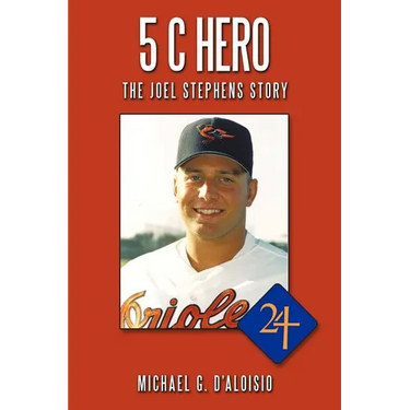 5 C Hero: The Joel Stephens Story