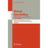 Virtual Storytelling. Using Virtual Reality Technologies for Storytelling: Third International Conference, Vs 2005, Strasbourg, France, November 30-De