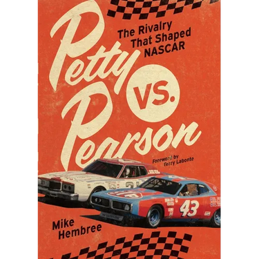 Petty vs. Pearson: The Rivalry That Shaped NASCAR