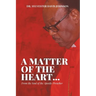 A Matter of the Heart...: From the Soul of the Apostle/Preacher