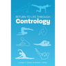 Return to Life Through Contrology