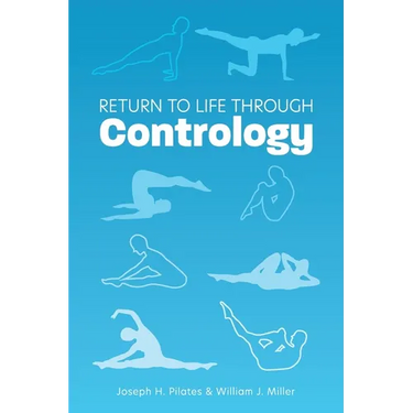 Return to Life Through Contrology