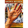 The Everything Must Change: When the World's Biggest Problems and Jesus' Good News Collide