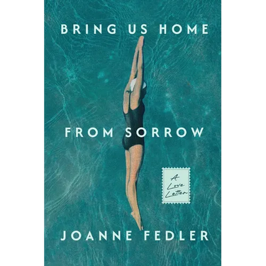 Bring Us Home From Sorrow: A Love Letter