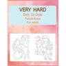 Very Hard Dot to Dot Puzzle Book For Adult: Fun and Challenging Connect the Dots