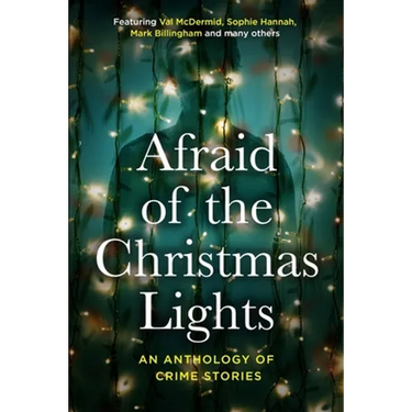 Afraid Of The Christmas Lights: An eclectic mix of festive shorts with all profits going to support domestic abuse survivors