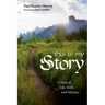 This Is My Story: A Story of Life, Faith, and Ministry