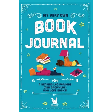 My Very Own Book Journal: A reading log for kids (and grownups) who love books