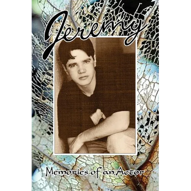 Jeremy * Memories of an Actor
