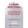 A Leader With Vision: A Modern Revision of A Message to Garcia for Fire Service Leaders
