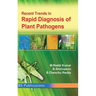 Recent Trends in Rapid Detection of Plant Pathogens