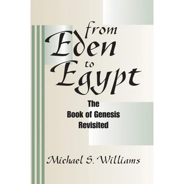 From Eden to Egypt: The Book of Genesis Revisited