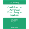 The Maudsley Guidelines on Advanced Prescribing in Psychosis