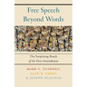 Free Speech Beyond Words: The Surprising Reach of the First Amendment