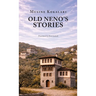 Old Neno's Stories: Selected Stories by Albania's First Woman Writer
