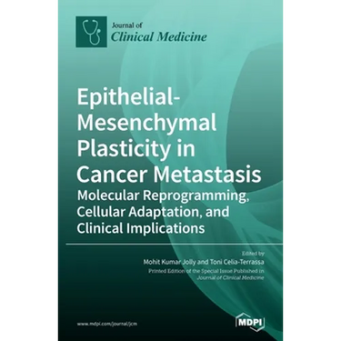 Epithelial-Mesenchymal Plasticity in Cancer Metastasis: Molecular Reprogramming, Cellular Adaptation, and Clinical Implications