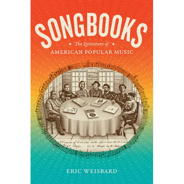 Songbooks: The Literature of American Popular Music