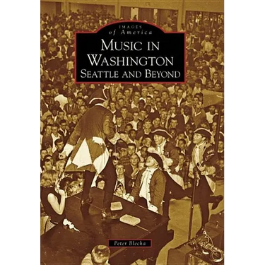 Music in Washington: Seattle and Beyond