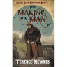 The Making of a Man