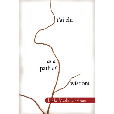 T'Ai Chi as a Path of Wisdom