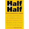 Half and Half: Writers on Growing Up Biracial and Bicultural