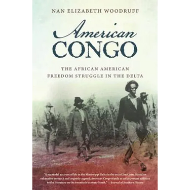 American Congo: The African American Freedom Struggle in the Delta