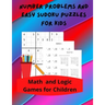 Number Problems and Easy Sudoku Puzzles for Kids: Math and Logic Games for Children