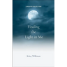 Finding the Light in Me