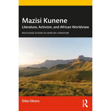 Mazisi Kunene: Literature, Activism, and African Worldview